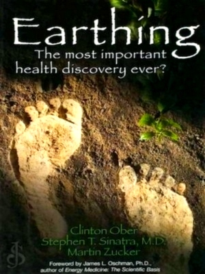 Seller image for Earthing The Most Important Health Discovery Ever? Special Collection for sale by Collectors' Bookstore