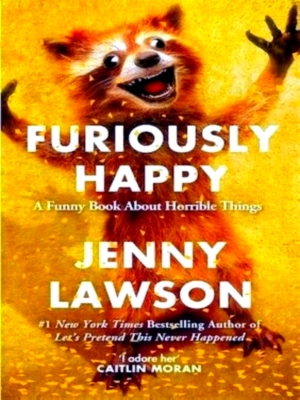 Seller image for Furiously happy Special Collection for sale by Collectors' Bookstore