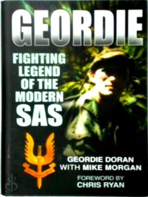 Immagine del venditore per Geordie Fighting Legend of the Modern SAS Special Collection venduto da Collectors' Bookstore