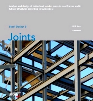 Seller image for Joints Analysis and design of bolted and welded joints in steel frames and in tubular structures according to Eurocode 3 Special Collection for sale by Collectors' Bookstore