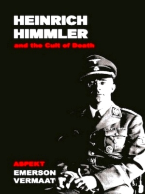 Imagen del vendedor de Heinrich Himmler and the Cult of Death Limited Special Collection a la venta por Collectors' Bookstore