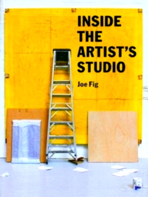 Seller image for Inside the Artist's Studio Special Collection for sale by Collectors' Bookstore