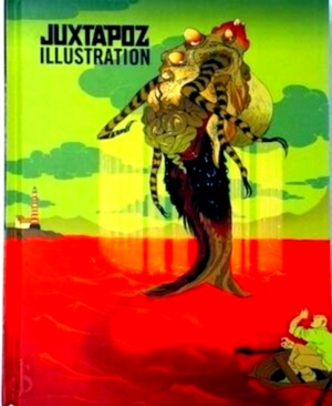 Seller image for Juxtapoz Illustration Special Collection for sale by Collectors' Bookstore