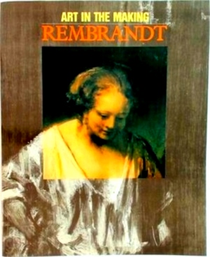 Bild des Verkufers fr Art in the making Rembrandt Special Collection zum Verkauf von Collectors' Bookstore