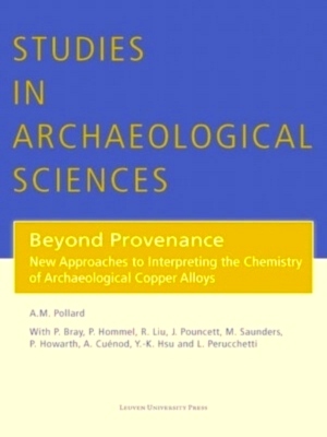 Seller image for Beyond Provenance New Approaches to Interpreting the Chemistry of Archaeological Copper Alloys Special Collection for sale by Collectors' Bookstore