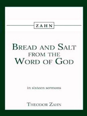 Seller image for Bread and Salt from the Word of God In Sixteen Sermons Special Collection for sale by Collectors' Bookstore