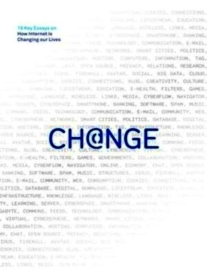 Image du vendeur pour Change - 19 key essays on how internet is changing our lives Special Collection mis en vente par Collectors' Bookstore