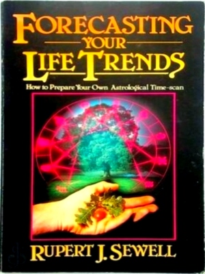 Seller image for Forecasting Your Life Trends How to Prepare Your Own Astrological Time-scan Special Collection for sale by Collectors' Bookstore