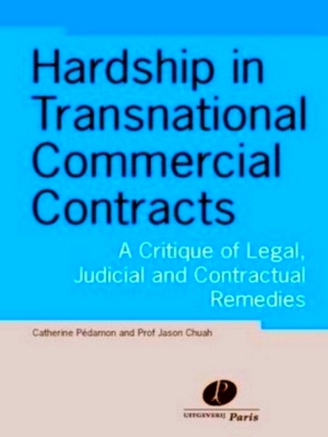 Imagen del vendedor de Hardship in transnational commercial contracts a critique of legal, judicial and contractual remedies Special Collection a la venta por Collectors' Bookstore