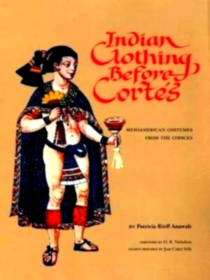 Immagine del venditore per Indian Clothing Before Cortes Special Collection venduto da Collectors' Bookstore