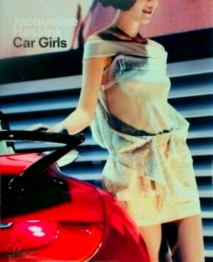 Imagen del vendedor de Jacqueline hassink: car girls Special Collection a la venta por Collectors' Bookstore