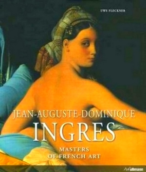 Seller image for Jean-Auguste-Dominique Ingres Masters of French Art Special Collection for sale by Collectors' Bookstore