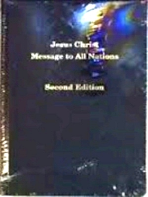 Seller image for Jesus Christ Message to All Nations Special Collection for sale by Collectors' Bookstore