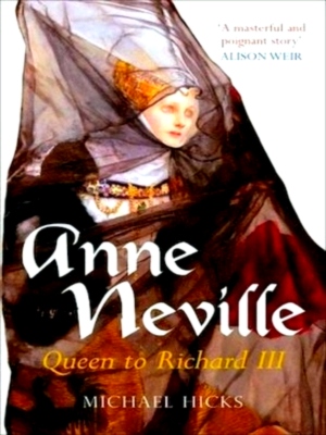 Immagine del venditore per Anne Neville Queen to Richard III Special Collection venduto da Collectors' Bookstore