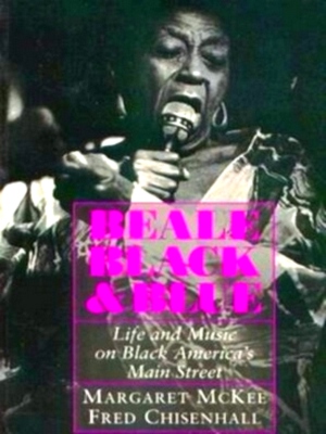 Seller image for Beale Black & Blue Life and Music on Black America's Main Street Special Collection for sale by Collectors' Bookstore