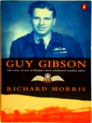 Image du vendeur pour Guy Gibson The story of one of Britain's most celebrated wartime pilots Special Collection mis en vente par Collectors' Bookstore