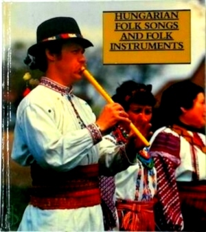 Seller image for Hungarian Folk Songs and Folk Instruments Special Collection for sale by Collectors' Bookstore