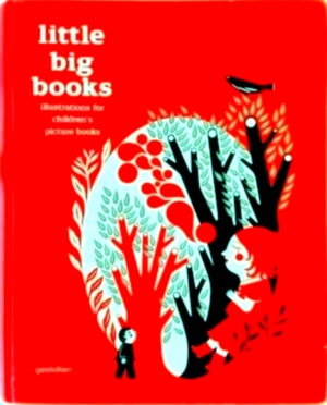 Immagine del venditore per Little Big Books: Illustrations for Children's Picture Books Special Collection venduto da Collectors' Bookstore