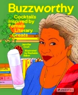 Image du vendeur pour Buzzworthy Cocktails Inspired by Female Literary Greats Special Collection mis en vente par Collectors' Bookstore