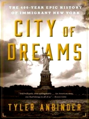 Bild des Verkufers fr City of Dreams The 400-year Epic History of Immigrant New York Special Collection zum Verkauf von Collectors' Bookstore