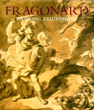 Imagen del vendedor de Fragonard: drawing triumphant Special Collection a la venta por Collectors' Bookstore