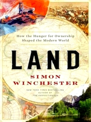 Bild des Verkufers fr Land: How the Hunger for Ownership Shaped the Modern World. Special Collection zum Verkauf von Collectors' Bookstore