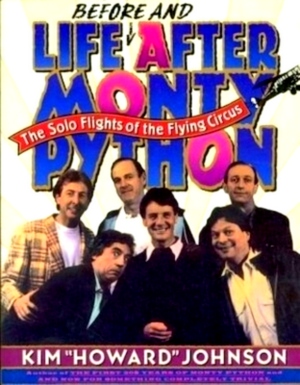 Seller image for Life Before and After Monty Python: the solo flights of the flying circus Special Collection for sale by Collectors' Bookstore