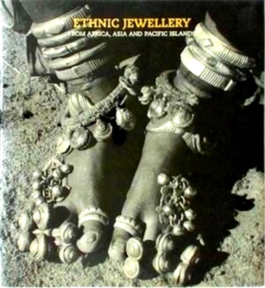 Seller image for Ethnic Jewellery from Africa, Asia and Pacific Islands The Rene van der Star Collection Special Collection for sale by Collectors' Bookstore