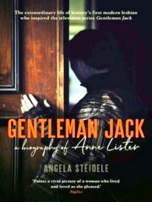 Seller image for Gentleman jack A biography of anne lister, regency landowner, seducer and secret diarist Special Collection for sale by Collectors' Bookstore