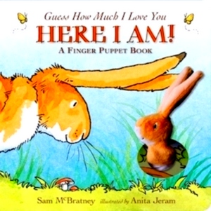 Seller image for Guess How Much I Love You: Here I Am A Finger Puppet Book Here I Am! A Finger Puppet Book Special Collection for sale by Collectors' Bookstore