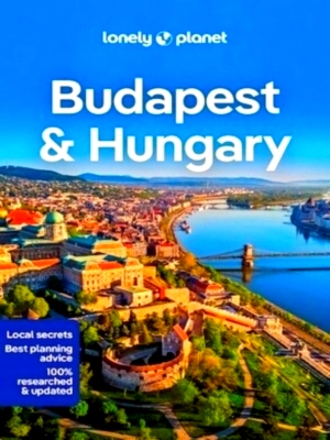 Seller image for Lonely Planet Budapest & Hungary Lonely Planet's most comprehensive guide to the city Special Collection for sale by Collectors' Bookstore