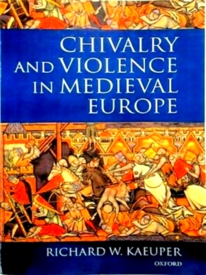 Imagen del vendedor de Chivalry and Violence in Medieval Europe Special Collection a la venta por Collectors' Bookstore