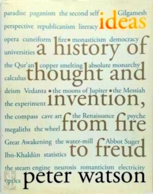 Imagen del vendedor de Ideas A History of Thought and Invention, From Fire to Freud Special Collection a la venta por Collectors' Bookstore