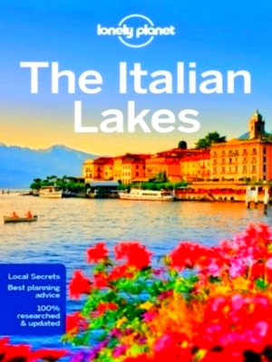 Seller image for Lonely Planet The Italian Lakes Perfect for exploring top sights and taking roads less travelled Special Collection for sale by Collectors' Bookstore