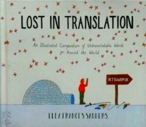 Bild des Verkufers fr Lost in Translation An Illustrated Compendium of Untranslatable Words Special Collection zum Verkauf von Collectors' Bookstore