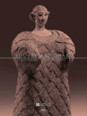 Seller image for Louvre abu dhabi Masterpieces of the collection Special Collection for sale by Collectors' Bookstore