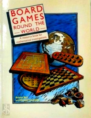 Seller image for Board Games round the World A resource book for mathematical investigations Special Collection for sale by Collectors' Bookstore