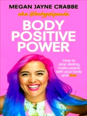 Image du vendeur pour Body positive power: how to stop dieting, make peace with your body and live Special Collection mis en vente par Collectors' Bookstore