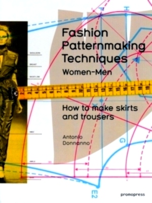Image du vendeur pour Fashion Patternmaking Techniques Women & Men: How to Make Skirts and Trousers Special Collection mis en vente par Collectors' Bookstore