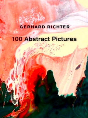 Image du vendeur pour Gerhard Richter: 100 Abstract Pictures Special Collection mis en vente par Collectors' Bookstore