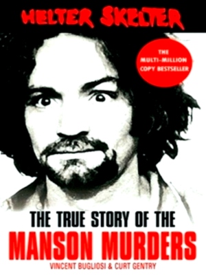 Seller image for Helter Skelter The True Story of the Manson Murders Special Collection for sale by Collectors' Bookstore