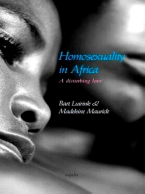 Seller image for Homosexuality in Africa a disturbing love Special Collection for sale by Collectors' Bookstore