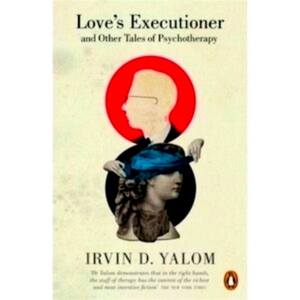 Bild des Verkufers fr Love's Executioner and Other Tales of Psychotherapy Special Collection zum Verkauf von Collectors' Bookstore