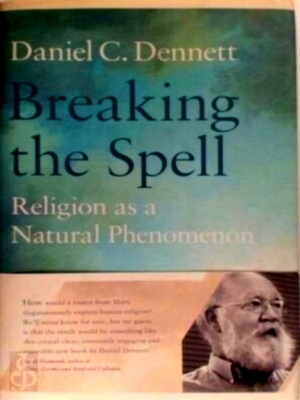 Seller image for Breaking the Spell Religion As a Natural Phenomenon Special Collection for sale by Collectors' Bookstore