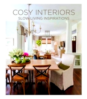 Seller image for Cosy Interiors: Slow Living Inspirations Slow Living Special Collection for sale by Collectors' Bookstore