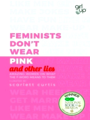 Seller image for Feminists don't wear pink and other lies Special Collection for sale by Collectors' Bookstore