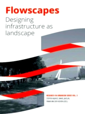 Seller image for Flowscapes designing infrastructure as landscape Special Collection for sale by Collectors' Bookstore