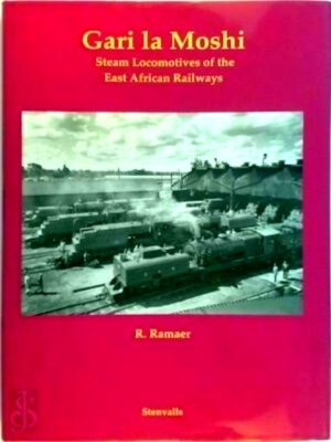 Seller image for Gari la Moshi - Steam Locomotives of the East African Railways Special Collection for sale by Collectors' Bookstore