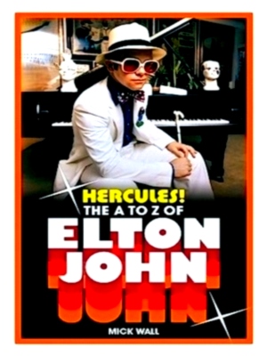 Imagen del vendedor de Hercules! The A to Z of Elton John Special Collection a la venta por Collectors' Bookstore