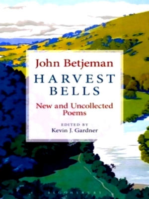 Seller image for Harvest Bells New and Uncollected Poems by John Betjeman Special Collection for sale by Collectors' Bookstore